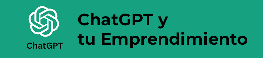 Chat GPT y tu emprendimiento